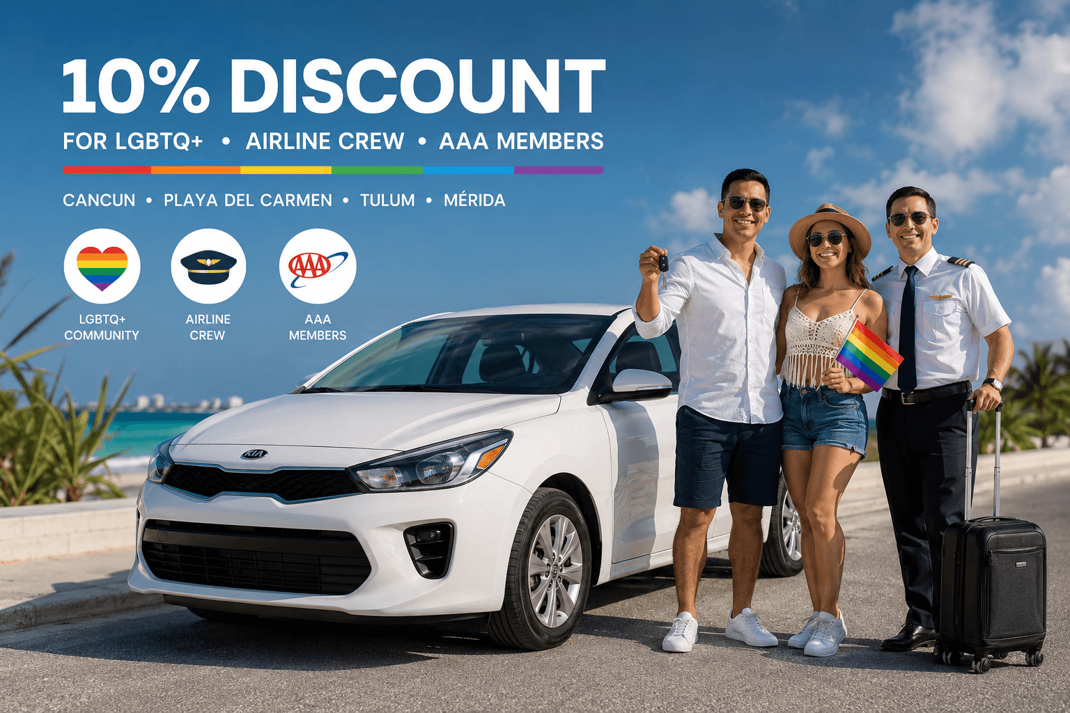Exclusive 10% Car Rental Savings for LGBTQ+, Airline Crew & AAA Travelers in Cancun, Playa del Carmen, Tulum & Mérida